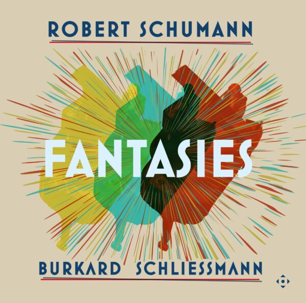 Robert Schumann: Fantasies – Vinyl Edition