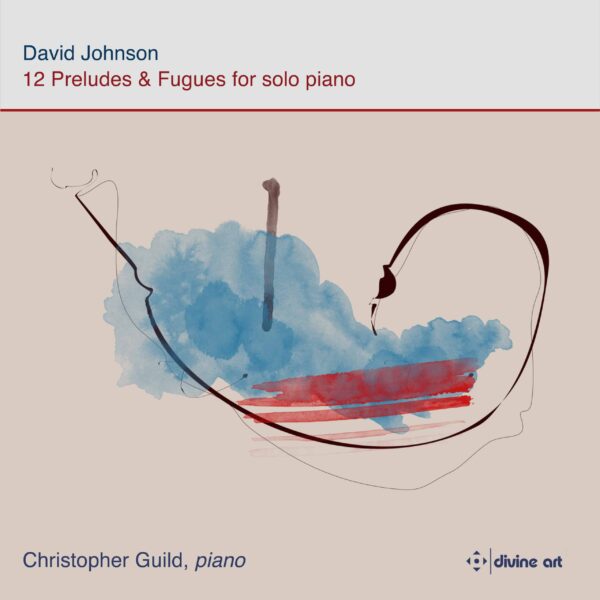 David Johnson: 12 Preludes and Fugues