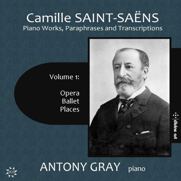 Camille Saint-Saëns: Piano Works, Paraphrases and Transcriptions, volume 1