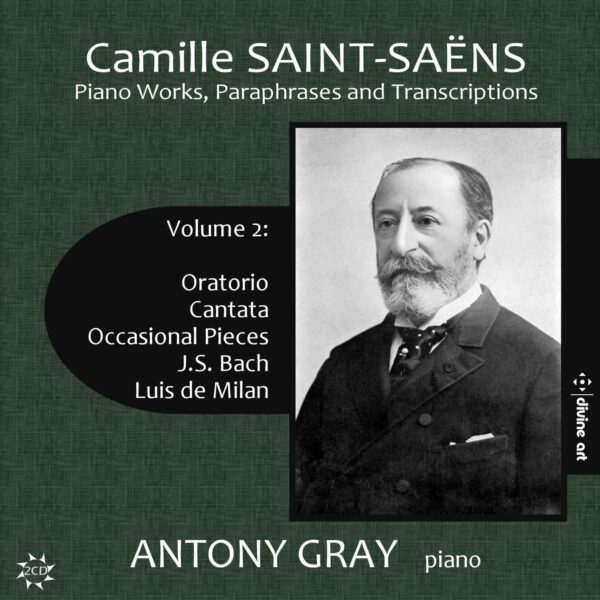 Camille Saint-Saëns: Piano Works, Paraphrases and Transcriptions, volume 2