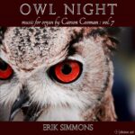 Owl Night - Carson Cooman Organ Music vol. 7
