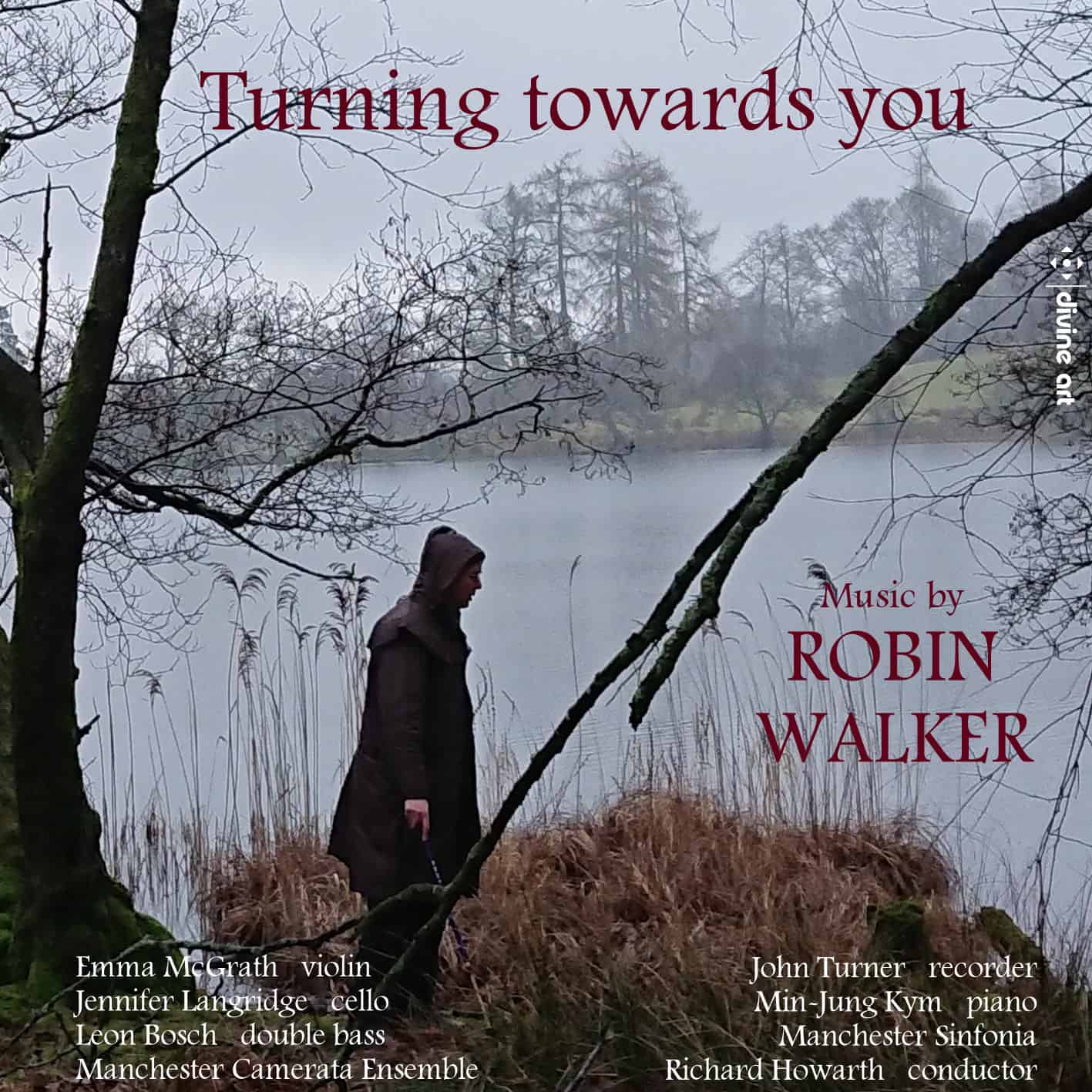 Turning Towards You – music by Robin Walker