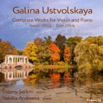 Galina Ustvolskaya - Complete works for Violin and Piano