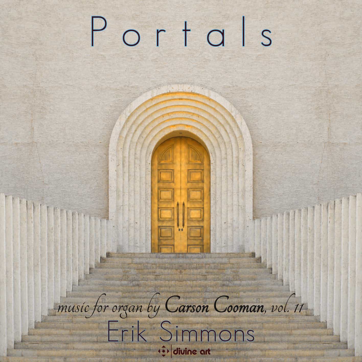 Portals – Carson Cooman Organ Music vol. 11