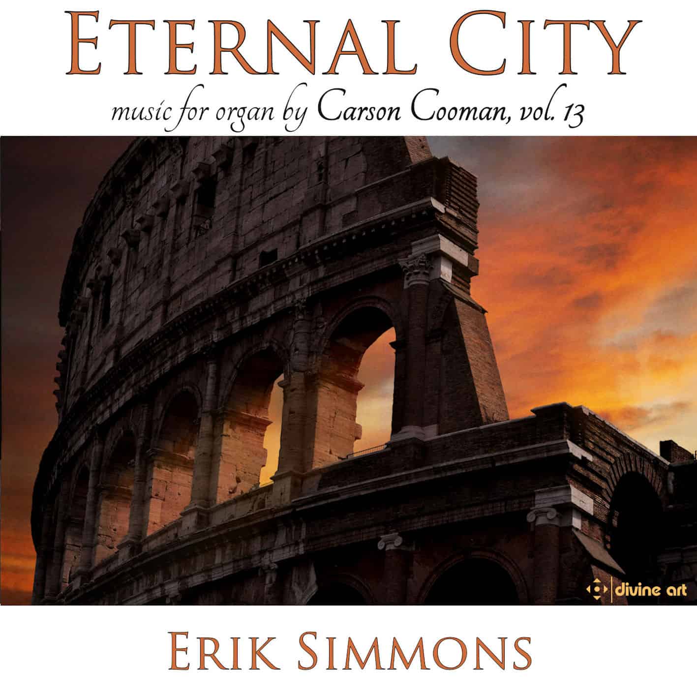 Eternal City (Carson Cooman Organ Music vol. 13)
