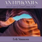 Antiphonies (Carson Cooman Organ Music vol. 14)