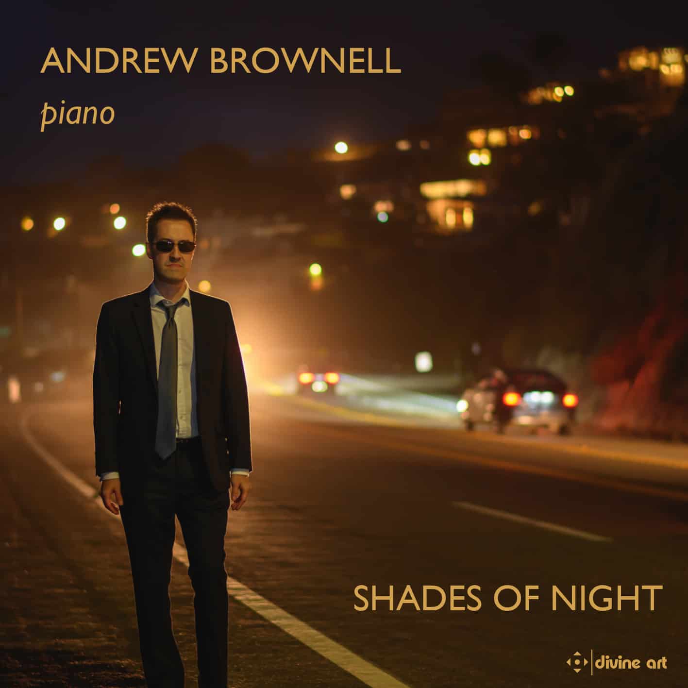 Shades of Night: a piano recital by Andrew Brownell