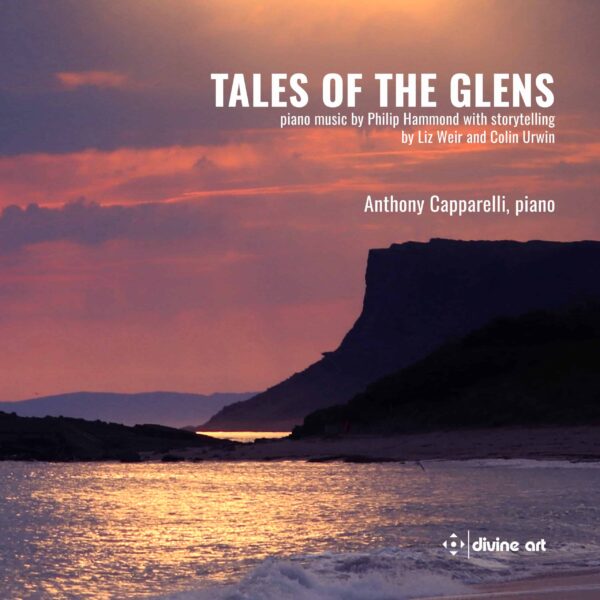 Tales of the Glens: piano music by Philip Hammond with storytelling by Liz Weir and Colin Urwin