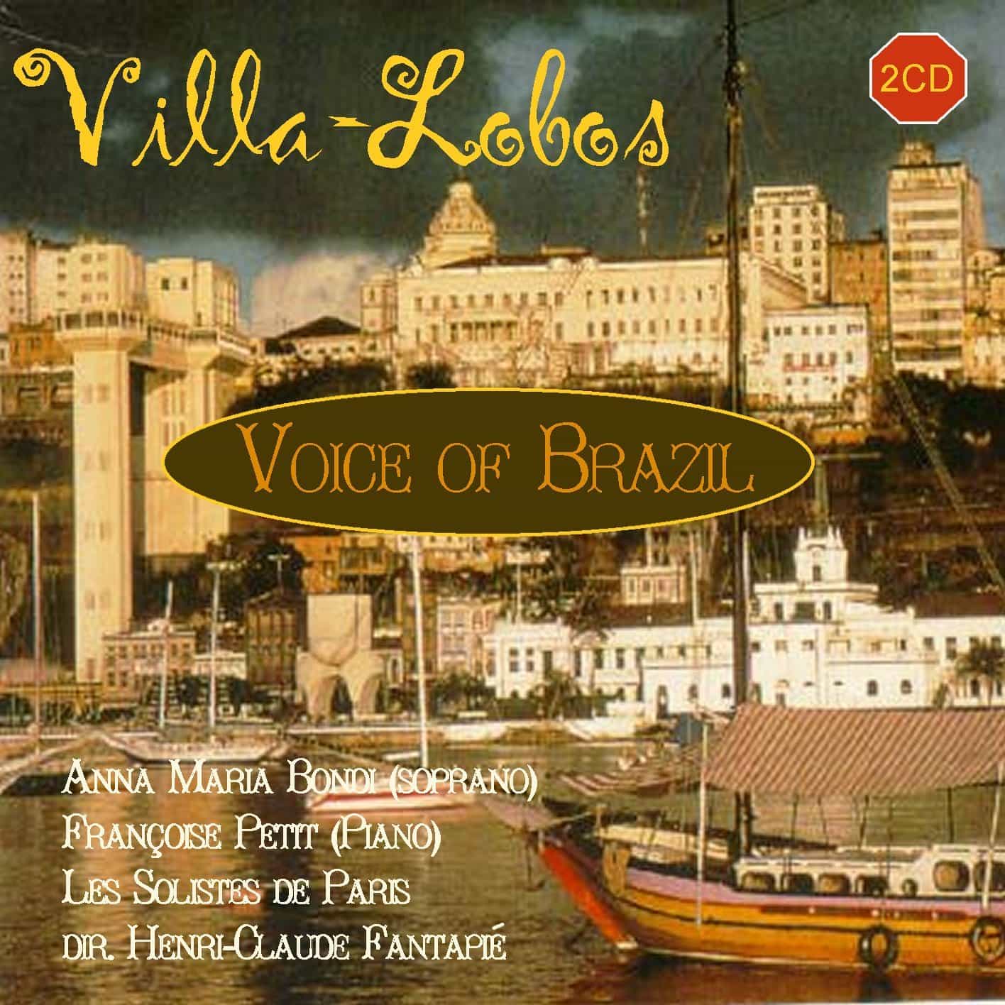 Villa-Lobos: Voice of Brazil