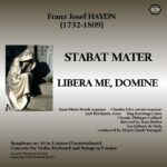 Haydn : Stabat Mater, Libera Me etc.