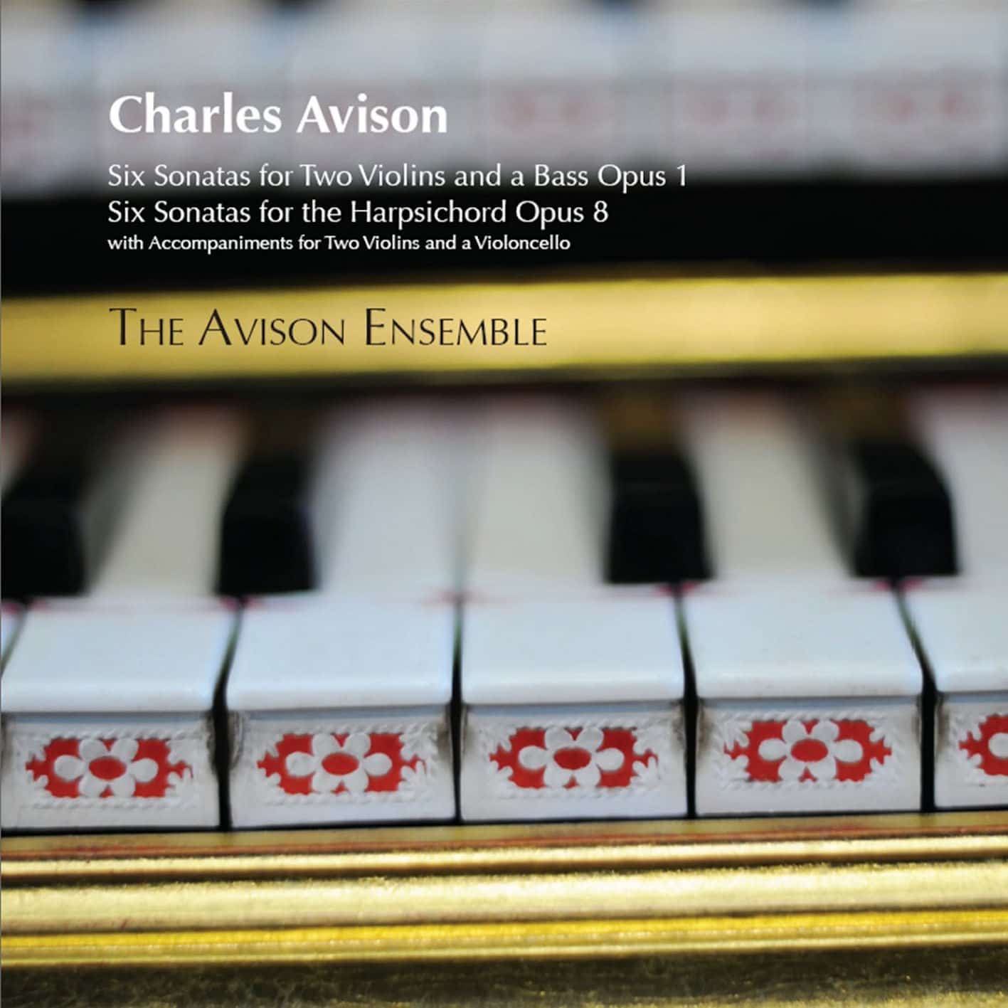 Avison: Trio Sonatas, op. 1 and Keyboard Sonatas, op. 8