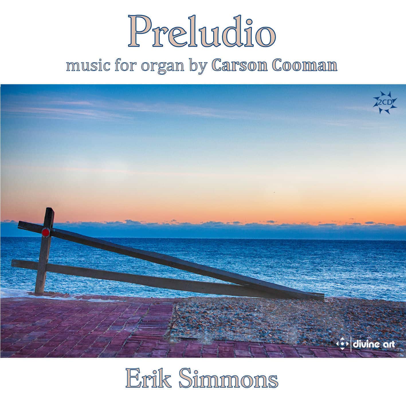 Preludio – Organ music by Carson Cooman