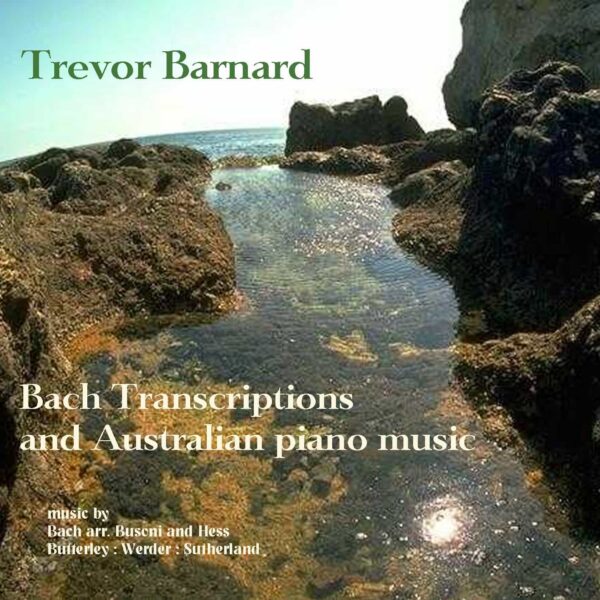 Bach Transcriptions and Australian Piano Music
