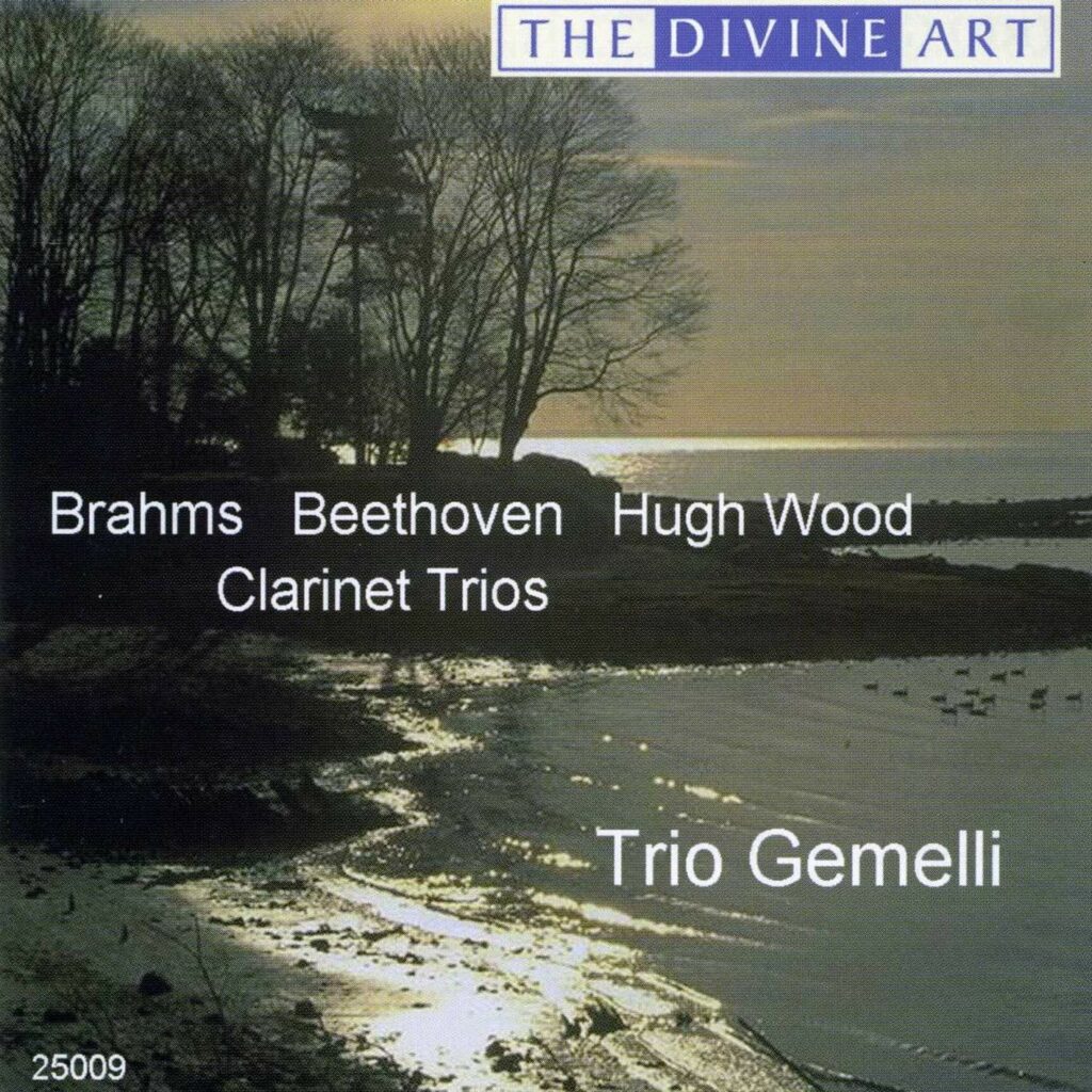 Brahms, Beethoven & Wood - Clarinet Trios