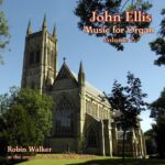 John Ellis - Music for Organ, Vol. 2