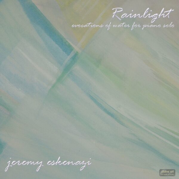 Rainlight - Evocations of Water for Piano Solo