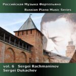 Russian Piano Music, vol. 6 - Rachmaninov