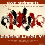 Absolutely! - Music for string quartet and jazz soloists