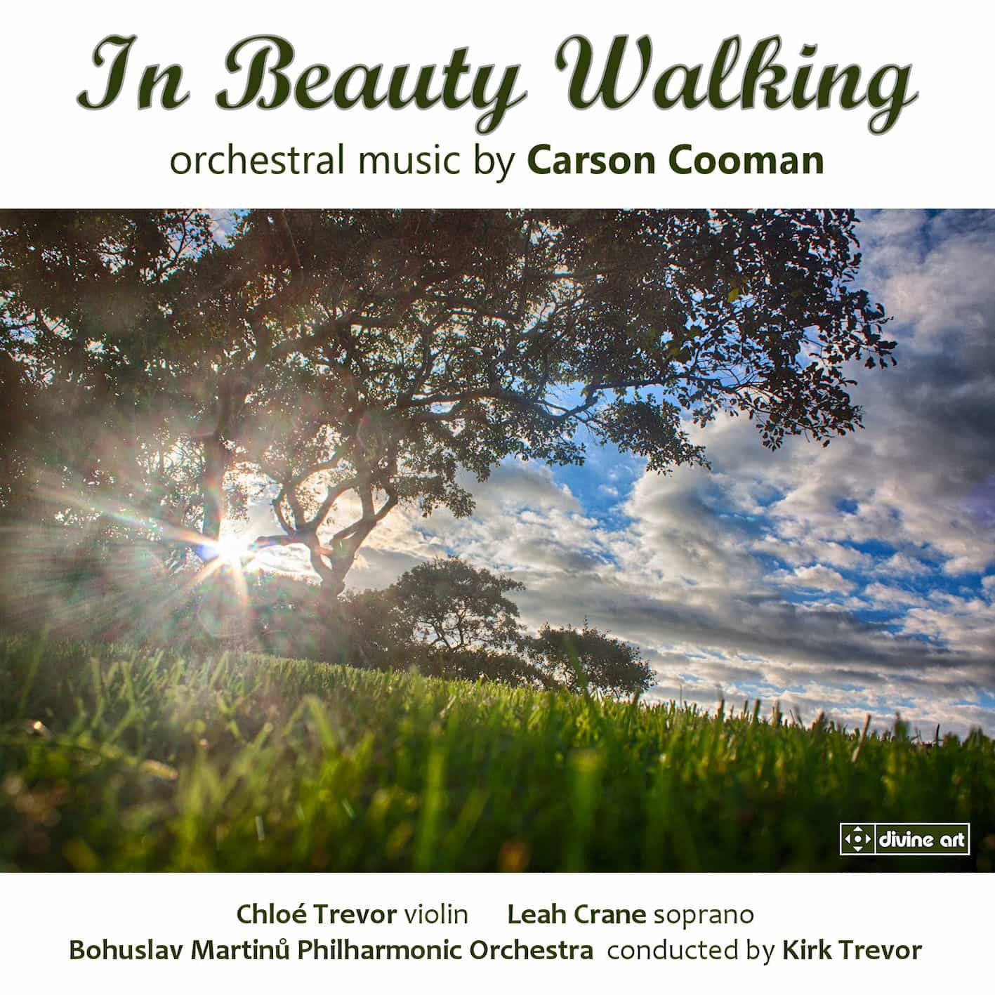 In Beauty Walking – Orchestral Music by Carson Cooman