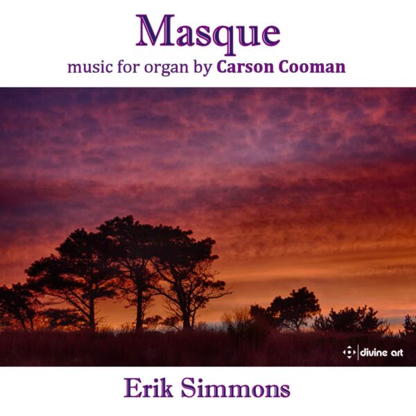 Masque: Music for Organ by Carson Cooman