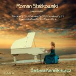 Roman Statkowski: Piano Music