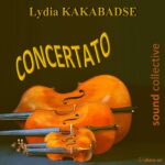 Concertato: Chamber Music by Lydia Kakabadse