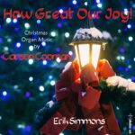 How Great our Joy! - Organ music for Christmas