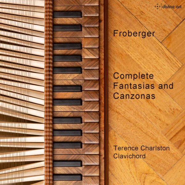 Froberger: Complete Fantasias and Canzonas